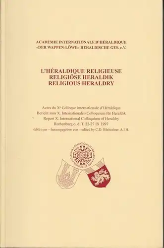 Bleisteiner, Claus D. ( ed. ).   Academie internationale d ' heraldique ' Der Wappen   Löwe ' Heraldische Gesellschaft e. V: L.. 