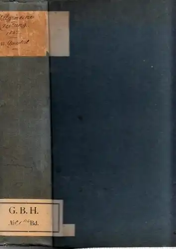 Allgemeine Zeitung.- Gustav Kolb, A.J. Altenhöfer (Red.): Allgemeine Zeitung für das Jahr 1847. Zweites (2.) Quartal. Enthalten die Nummern 91 vom 1. April 1847 - Nr. 181 vom 30. Juni 1847 sowie die entsprechenden Beilagen OHNE Nummer 140. 