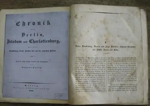 Brass, August: Chronik von Berlin, Potsdam und Charlottenburg, von der Enstehung dieser Städte bis auf die neuesten Zeiten. Nach den besten Quellen heraugegeben von August Brass. 