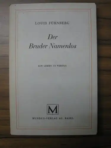 Fürnberg, Louis (1909-1957): Der Bruder Namenlos. Ein Leben in Versen. Nachwort von Egon Erwin Kisch. 