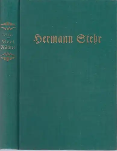 Stehr, Hermann: Drei Nächte. Roman. 
