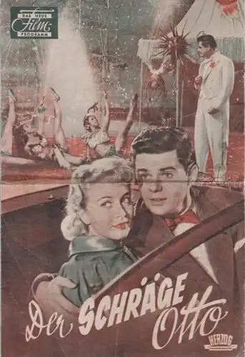 Das Neue Film - Programm: Das Neue FilmProgramm: Der schräge Otto. - Regie: Geza von Cziffra. - Darsteller: Germaine Damar, Walter Giller, Willy Fritsch, Grethe Weiser, Paul Hörbiger u. a. 