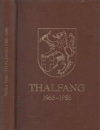 Thalfang.- Walter Freis - Verbandgemeinde Thalfang (Hrsg.): Thalfang 1966 - 1986. Verwaltungsbericht der Verbandsgemeinde Thalfang von Bürgermeister Walter Freis. 