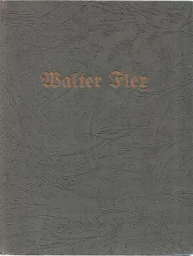 Flex, Walter - Johannes Banzhaf: Walter Flex - Ein Bild eines Lebens (Führer und Freunde, Band 14). 