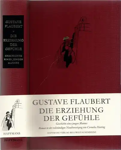 Flaubert, Gustave - Cornelia Hasting (Übers.): Die Erziehung der Gefühle - Geschichte eines jungen Mannes. Aus dem französischen übersetzt und mit Anmerkungen versehen von Cornelia Hasting. 