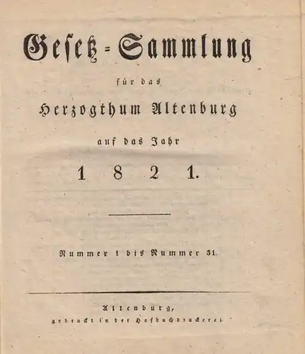 Gesetzsammlung: Gesetz-Sammlung für das Herzogthum Altenburg auf das Jahr 1821 - 1827. 