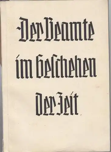 Neef, Hermann. - Reusch, Josef (Red.): Der Beamte im Geschehen seiner Zeit. Worte Hermann Neefs. Ausgewählt und zusammengestellt von Josef Reusch. 