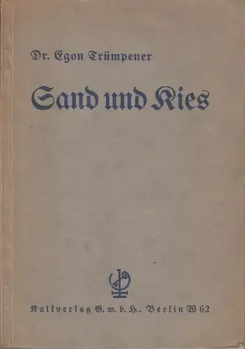 Trümpener, Egon: Sand und Kies. 