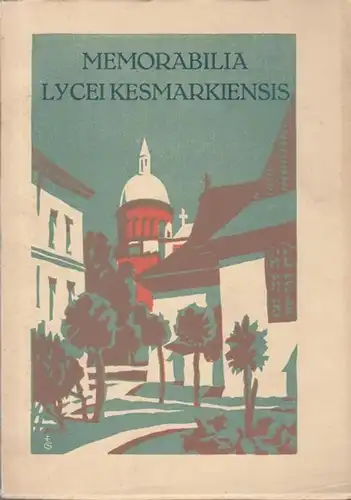 Kesmark ( Käsmark / Kezmarok ). - Bruckner, Karl (Hrsg.): Memorabilia Lycei Kesmarkiensis magistrorum discipulorumque dicta et facta ad sollemnia quarti saeculi peracti iussu et sumptibus inclyti Patronatus  edidit Carolus Bruckner rector emeritus. 