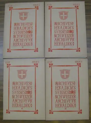 Archives Heraldiques suisses. - Schweizer Archiv für Heraldik. - Archivo Aradico svizzero. - Hrsg. : Schweizerische Heraldische Gesellschaft. - Red.: Fred.-Th. Dubois / P. Rud...