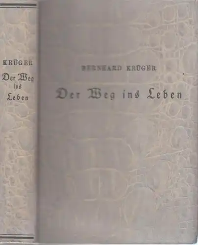 Krüger, Bernhard: Der Weg ins Leben. 