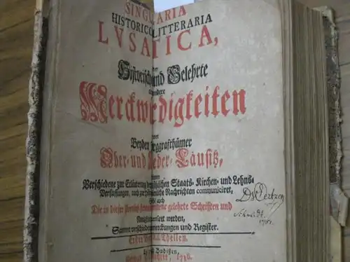 Budaeus, Johann Christian Gotthelf (1702 1770): Singularia historico litteraria Lusatica oder Historische und gelehrte auch andere Merckwürdigkeiten derer beyden Marggrafthümer Ober  und Nieder Lausitz.. 