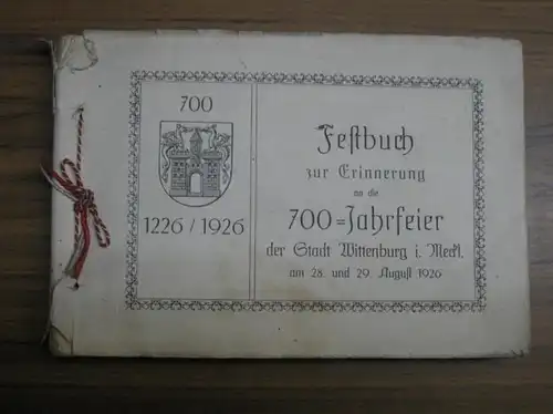 Wittenburg.   Emil Grabbo (Hrsg.) / W. Sager (Chronik / H. Behm (Predigt): Festbuch zur Erinnerung an die 700 Jahrfeier der Stadt Wittenburg i.. 