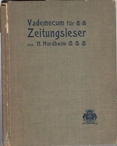 Nordheim, H: Vademecum für Zeitungsleser. Eine Erklärung der in Zeitungen vorkommenden Fremdwörter und Ausdrücke im Verkehrsleben. 