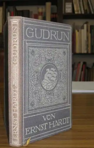 Hardt, Ernst: Gudrun. Ein Trauerspiel in 5 Akten. 