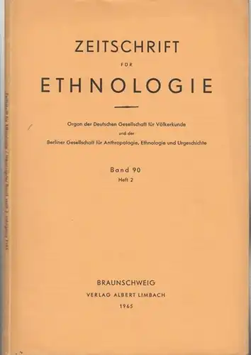 Zeitschrift für Ethnologie   Kauffmann, Hans E. / James Philip Mills.   Schmitz, Carl A. / Nachtigall, Horst / Lindig, Wolfgang / Lechner.. 