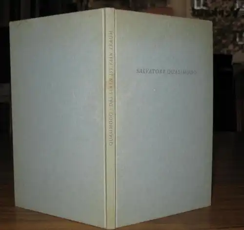 Quasimodo, Salvatore: Das Leben ist kein Traum. Ausgewählte Gedichte. Italienisch und deutsch. Übertragung und Nachwort von Gianni Selvani. 