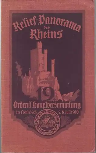 Weyermann, Mich.  und Johann Baptist (Hrsg.): Relief-Panorama des Rheins. Ordentliche Hauptversammlung in Köln a. / Rh. 5. - 8. Juli 1930 ( Deutscher Braumeister und Malzmeister Bund ). 