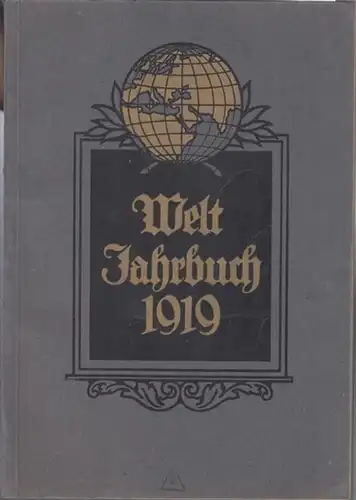 WeltJahrbuch. - Verlag der Germania AG Berlin (Hrsg.). - Beiträge: Erwin Thyssen / Alban Brenner / Franz Xaver Mehlisch / Hans Brandt / Klaus Talsen:...