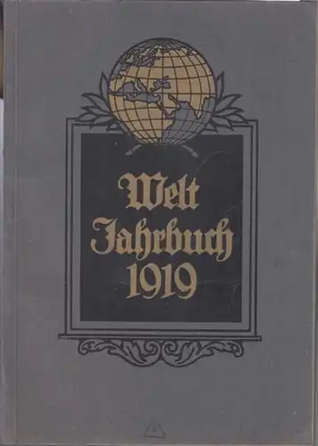 WeltJahrbuch.   Verlag der Germania AG Berlin (Hrsg.).   Beiträge: Erwin Thyssen / Alban Brenner / Franz Xaver Mehlisch / Hans Brandt /.. 