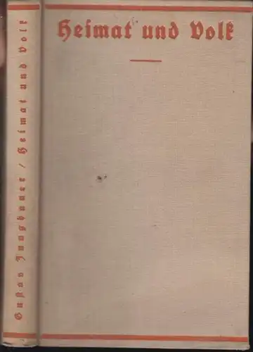 Jungbauer, Gustav (Hrsg.): Heimat und Volk. Deutsche Sagen. Gesammelt und herausgegeben von Gustav Jungbauer. ( Bücherei für Schule und Haus - Volkskundliche Reihe Nr. 3 ). 