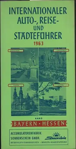 Bayern   Hessen.   Internationaler Auto , Reise  und Städteführer (Hrsg.): Band Bayern   Hessen 1963. OHNE die Faltkarte.. 