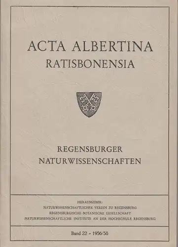 Acta Albertina. - Johannes Kepler / Franz X. Schnittmann / Erwin Rutte / Hugo Strunz / Friedrich Herrmann / Klaus Völger: Acta Albertina ratisbonensia. Band...