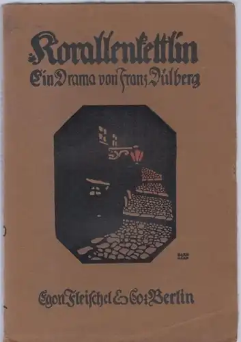 Dülberg, Franz: Korallenkettlin. Ein Drama in vier Akten. 
