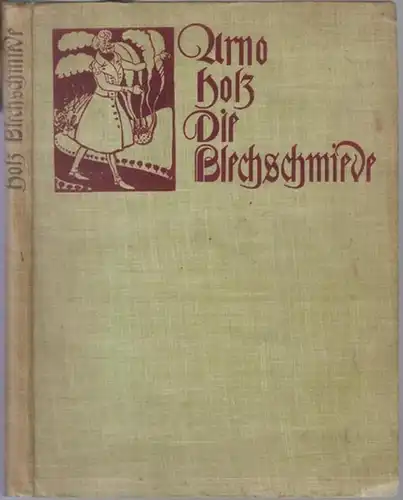 Holz, Arno: Die Blechschmiede. 