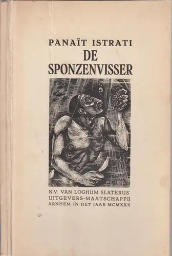 Istrati, Panait - A.M. De Jong: De Sponzenvisser door Panait Istrati, vertaald door A.M. De Jong. 