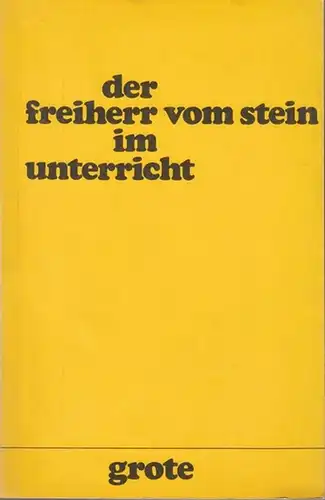 Stein, Heinrich Friedrich Karl vom und zum ( 1757 - 1831 ). - Hrsg. : Freiherr vom Stein - Gesellschaft: Der Freiherr vom Stein im...