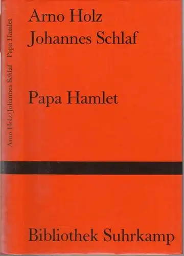 Holz, Arno / Schlaf, Johannes: Papa Hamlet. Herausgegeben und mit einem Nachwort versehen von Theo Meyer. ( Bibliothek Suhrkamp Band 620 ). 