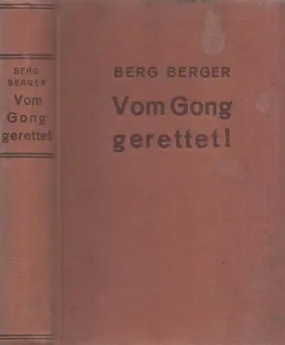Berger, Berg: Vom Gong gerettet! Kriminal-Roman von Berg Berger. 