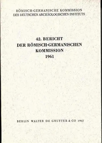Deutsches Archäologisches Institut.   Alojz Benac / Rudolf Albert Maier / Joachim Werner / Werner Krämer und Wilhelm Schleiermacher: Deutsche Archäologische Institut. Römisch.. 