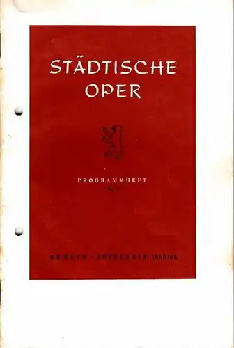 Städtische Oper  Berlin. - Intendant Ebert, Carl. - Verdi, Giuseppe: Programmheft Nr. 4 der Spielzeit 1955 / 1956. Mit Besetzungliste zu Doktor Faust. Musikalische...