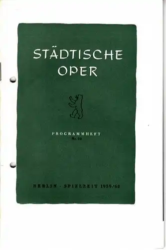 Städtische Oper  Berlin.   Intendant Ebert, Carl.   Richard Strauss: Programmheft Nr. 10 der Spielzeit 1959 / 1960. Mit Besetzungliste zu Elektra.. 