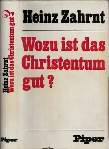 Zahrnt, Heinz: Wozu ist das Christentum gut?. 