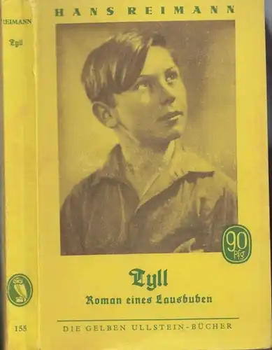 Reimann, Hans: Tyll. Roman eines Lausbuben. (= Die gelben Ullstein-Bücher 155). 