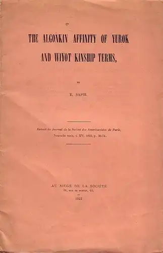 Algonkin. - Sapir, E: The Algonkin affinity of Yurok and Wiyot Kinship terms. Extrait du Journal de la Societe des Americanistes de Paris, Nouvelle serie, XV, 1923). 