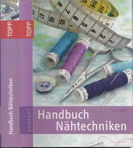 Knight, Lorna: Handbuch Nähtechniken. Topp Kompakt. 