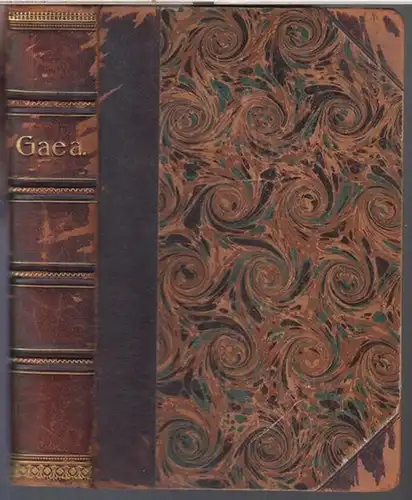 Gaea.   Hrsg.: Hermann J. Klein: Gaea.   XXXVIII. Jahrgang 1902. Natur und Leben. Centralorgan zur Verbreitung naturwissenschaftlicher und geographischer Kenntnisse sowie der.. 