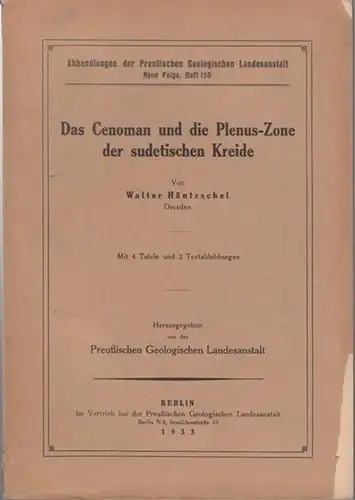 Häntzschel, Walter. - Hrsg.: Preußische Geologische Landesanstalt: Das Cenoman und die Plenus - Zone der sudetischen Kreide ( = Abhandlungen der Preußischen Geologischen Landesanstalt, Neue Folge, Heft 150 ). 