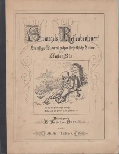 Süs, Gustav: Swinegels Reiseabenteuer ! Ein lustiges Bildermährchen für  fröhliche Kinder von Gustav Süs. 