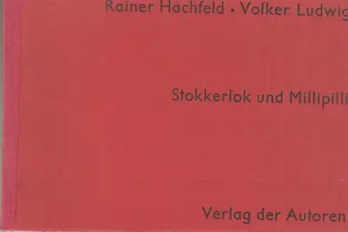 Rainer Hachfeld / Volker Ludwig. - Musik: Birger Heymann: Stokkerlok und Millipilli. Ein abenteuerliches Puzzlespiel. 