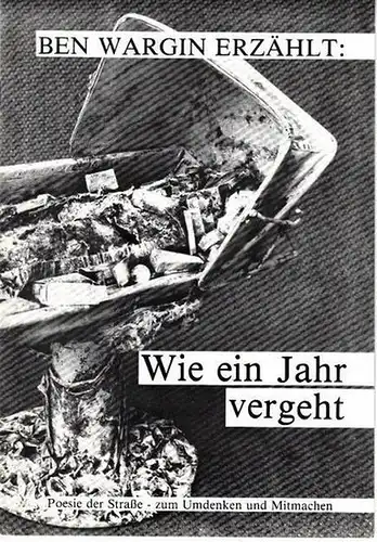 Wargin, Ben. - Museumspädagogischer Dienst Berlin / Jochen Boberg (Hrsg.): Ben Wargin erzählt: Wie ein Jahr vergeht. Poesie der Straße - zum Umdenken und Mitmachen. 