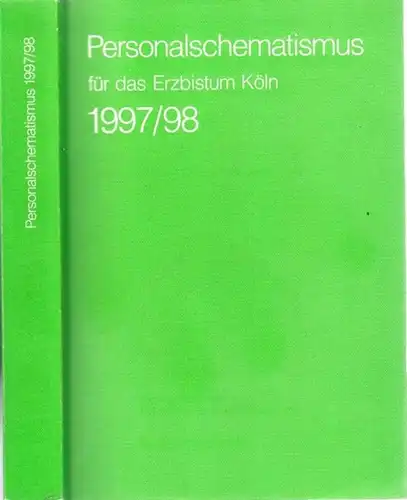 Köln.- Erzbischöfliches Genaralvikariat Köln (Hrsg.): Personalschematismus für das Erzbistum Köln 1997/ 1998 nach dem Stand vom 15. November 1996. Herausgegeben vom Erzbischöflichen Genaralvikariat Köln. 