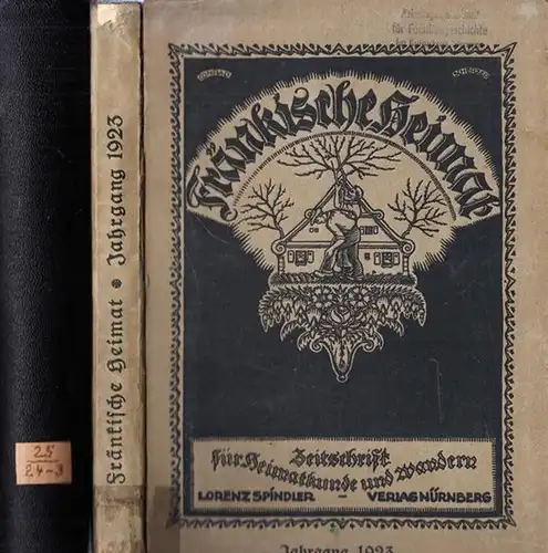 Fränkische Heimat: Fränkische Heimat. Zweiter und dritter (2. und 3.) Jahrgang 1923 / 1924 in 2 Bänden komplett. Zeitschrift für Heimatkunde und Wandern. 