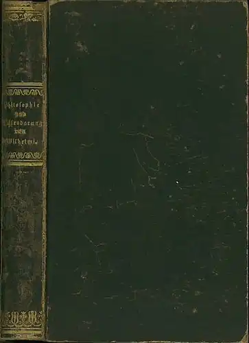 Wilhelmi, J. H: Philosophie und Offenbarung, Witz und Wahrheit, oder Beweis, unter begründeter Darstellung der wahren Natur des Menschen, daß die Religion der Bibel die Ur- und die einzige wahre Religion ist. 