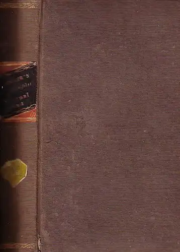 Polytechnisches Journal. Hrsg. v. Johann Gottfried Dingler, Emil Maximilian Dingler und Julius Hermann Schultes: Polytechnisches Journal. Dreiundfünfzigster (53.) Band, Jahrgang 1834, N.F. 3. Band, Hefte.. 