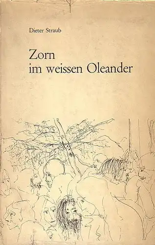 Straub, Dieter (Text) / Turf (Illus): Zorn im weissen Oleander mit Zeichnungen von Turf. 